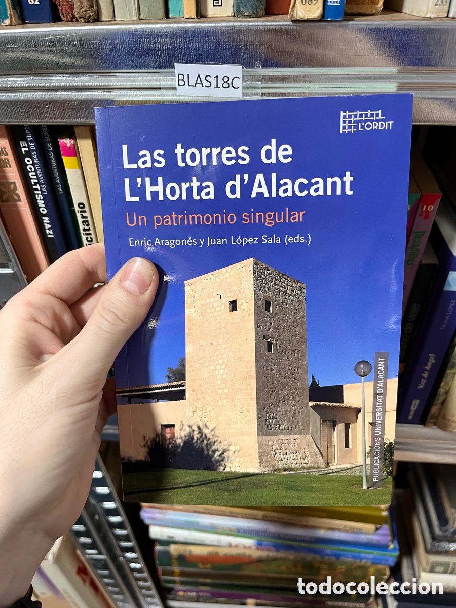 Libros de segunda mano: Blas18C Las torres de L'Horta d'Alacant Enric Aragon&eacute;s y Juan L&oacute;pez Sala