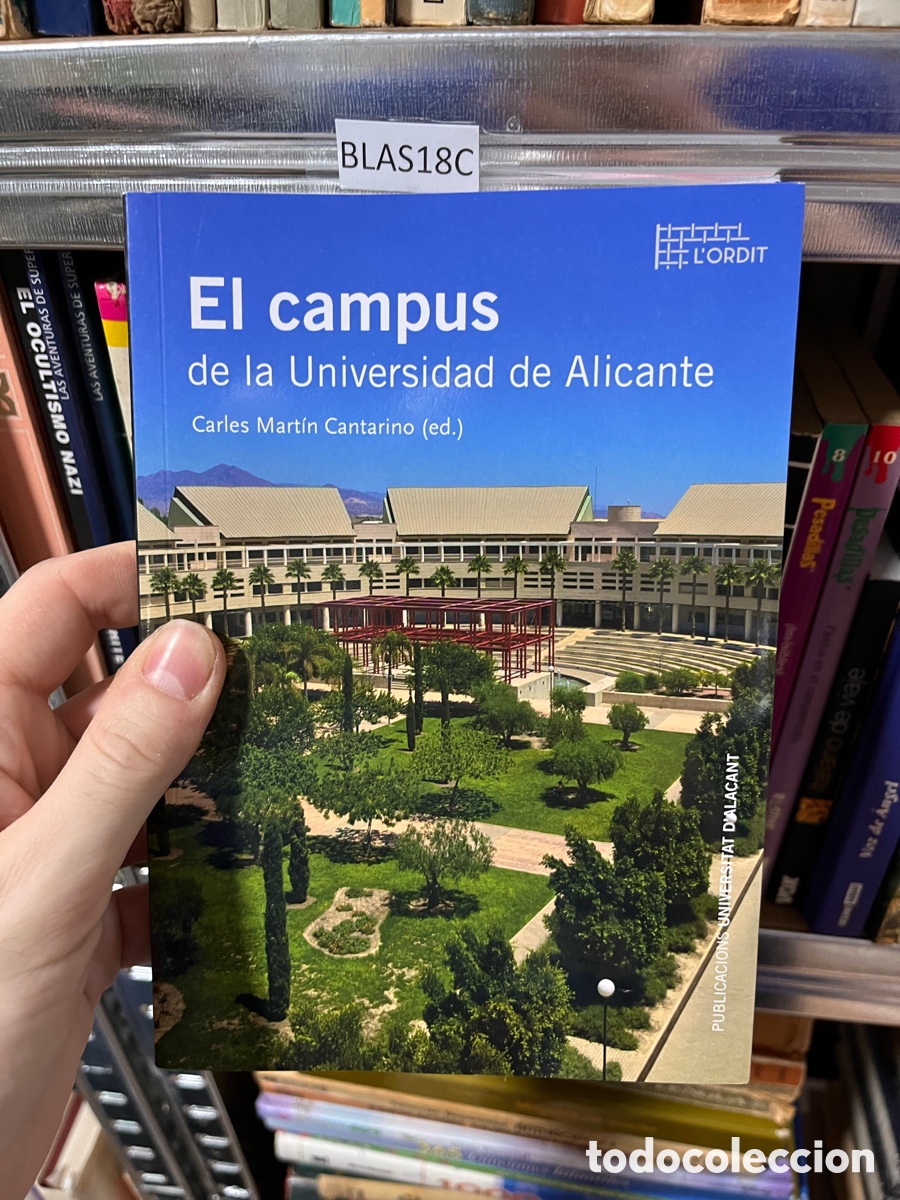 Libros de segunda mano: BLAS18C El campus de la Universidad de Alicante Carles Mart&iacute;n Cantarino (ed.)