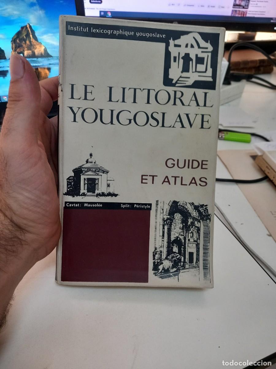 Gebrauchte B&uuml;cher: Le littoral Yougoslave - Guide et atlas