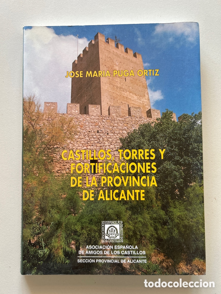 Livres d'occasion: CASTILLOS TORRES Y FORTE CACIONES DE LA PROVINCIA DE ALICANTE