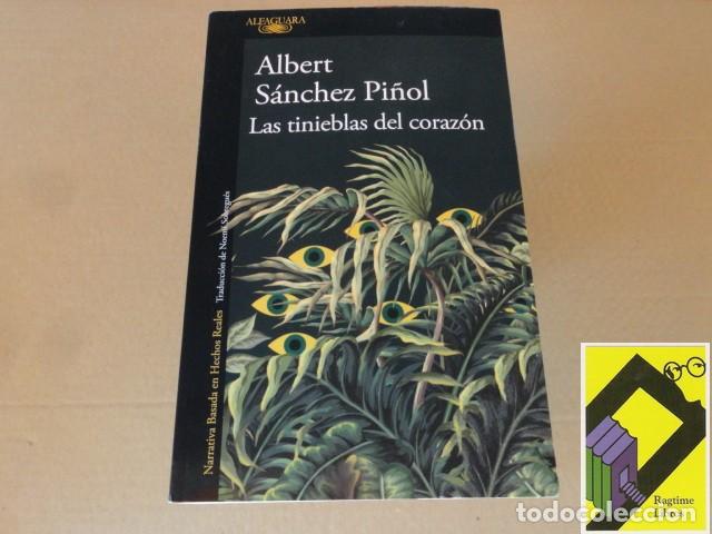 Libros de segunda mano: SANCHEZ PI&Ntilde;OL, Albert: Las tinieblas del coraz&oacute;n - Foto 1
