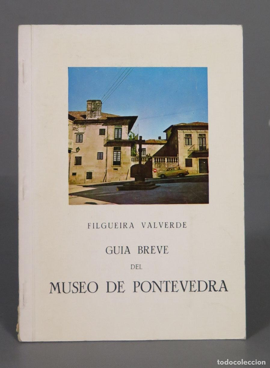 Libros de segunda mano: FILGUEIRA VALVERDE GUIA BREVE DEL MUSEO DE PONTEVEDRA