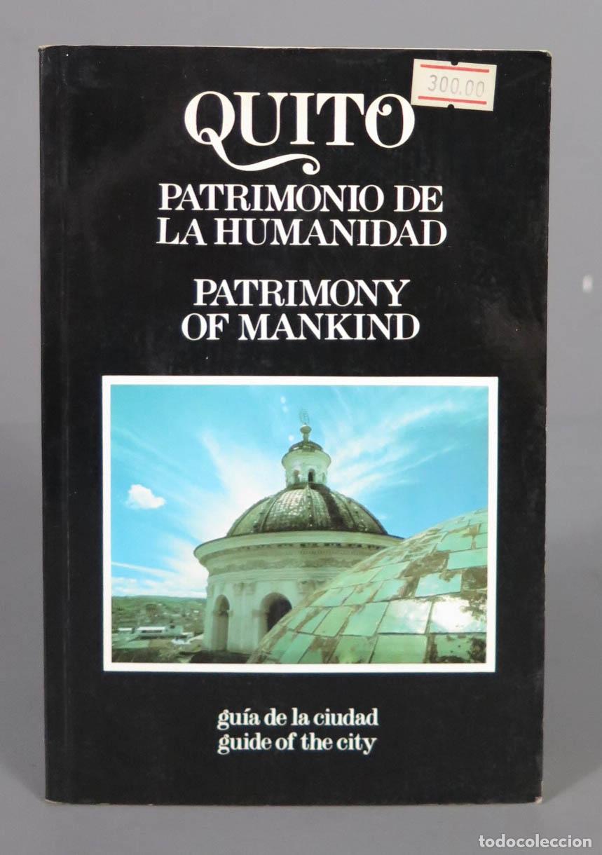 Libri di seconda mano: Quito, Patrimonio De La Humanidad Guida De La Ciudad / Quito, Patrimony of Mankind Guide of the City