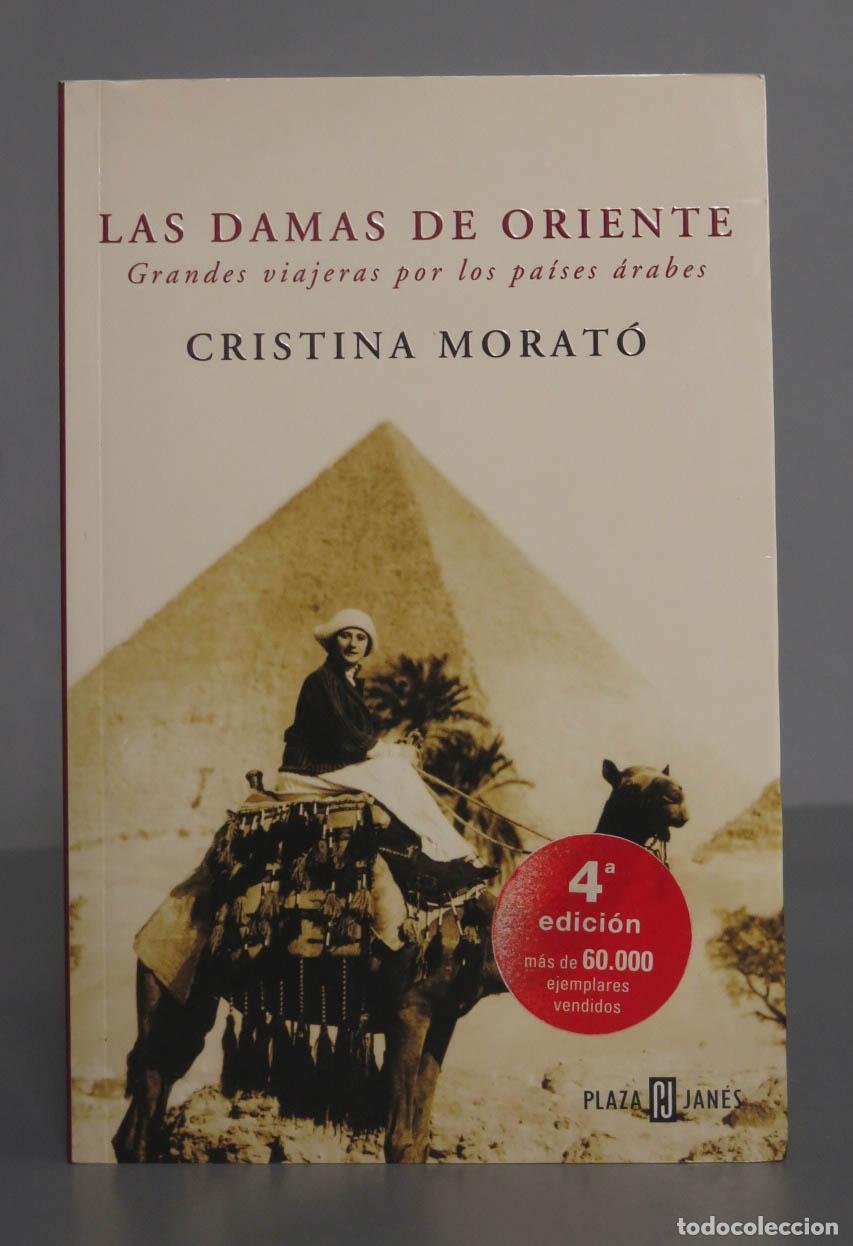 Libri di seconda mano: LAS DAMAS DE ORIENTE. GRANDES VIAJERAS POR LOS PA&Iacute;SES &Aacute;RABES. Cristina Morat&oacute;
