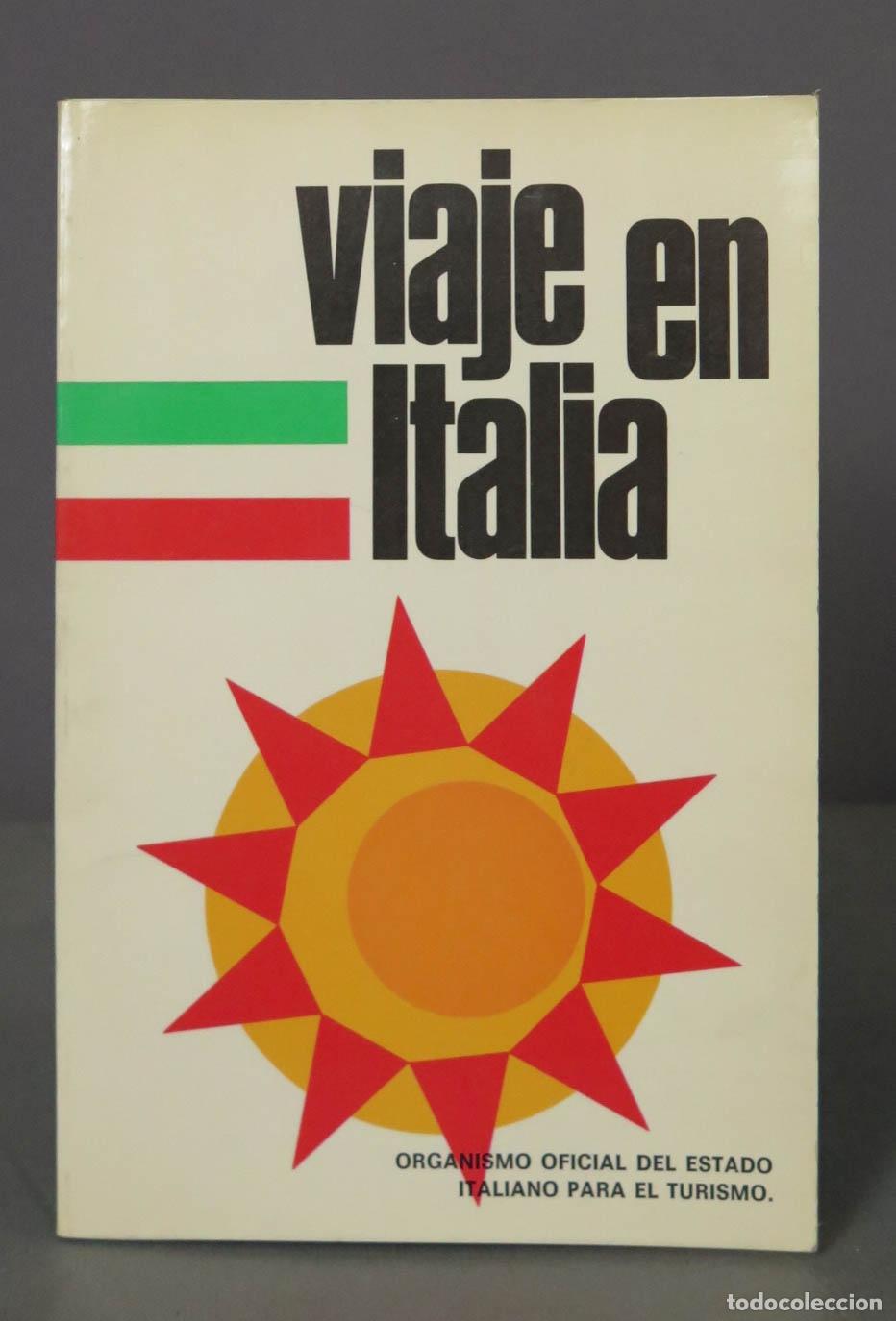 Libri di seconda mano: VIAJE EN ITALIA. ORGANISMO OFICIAL DEL ESTADO ITALIANO PARA EL TURISMO