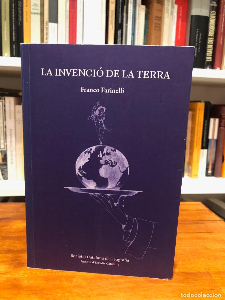 Libros de segunda mano: La invenci&oacute; de la terra. Franco Farinelli. Societat Catalana de Geograf&iacute;a. I.E.C.