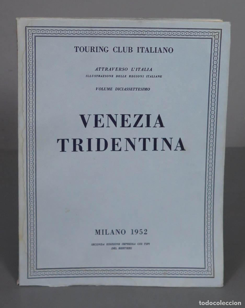 Libri di seconda mano: TOURING CLUB ITALIANO. VENEZIA TRIDENTINA. 1952