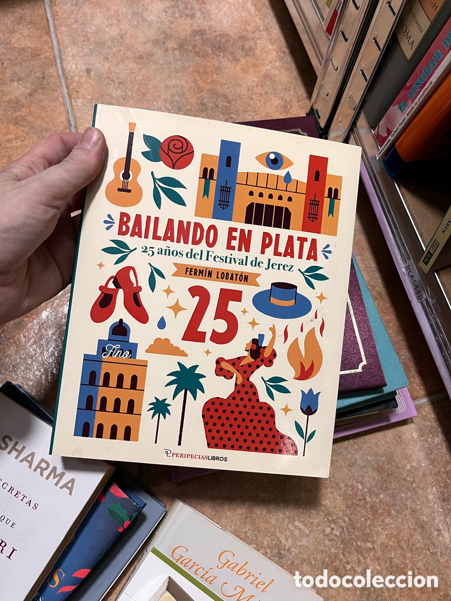 Libros de segunda mano: Blas44B BAILANDO EN PLATA 25 a&ntilde;os del Festival de Jerez - libro en r&uacute;stica. Fermin lobaton