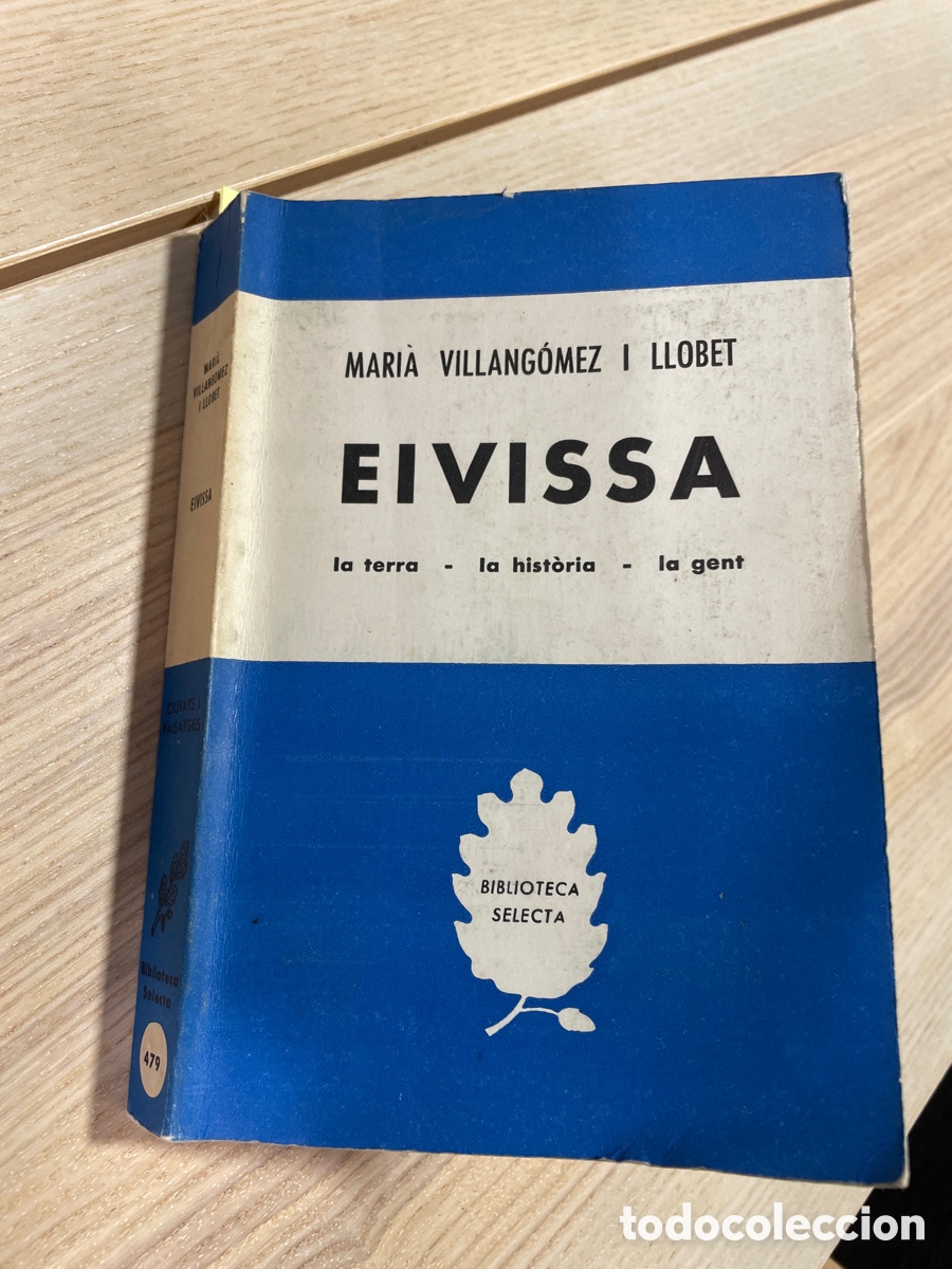 Libri di seconda mano: Eivissa, la terra, la hist&oacute;ria, la gent / Villang&oacute;mez I Llobet, Mar&iacute;a