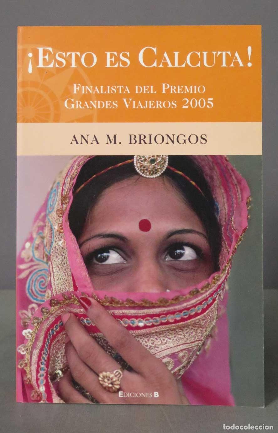 Libri di seconda mano: &iexcl; ESTO ES CALCUTA ! : Ana M. Briongos