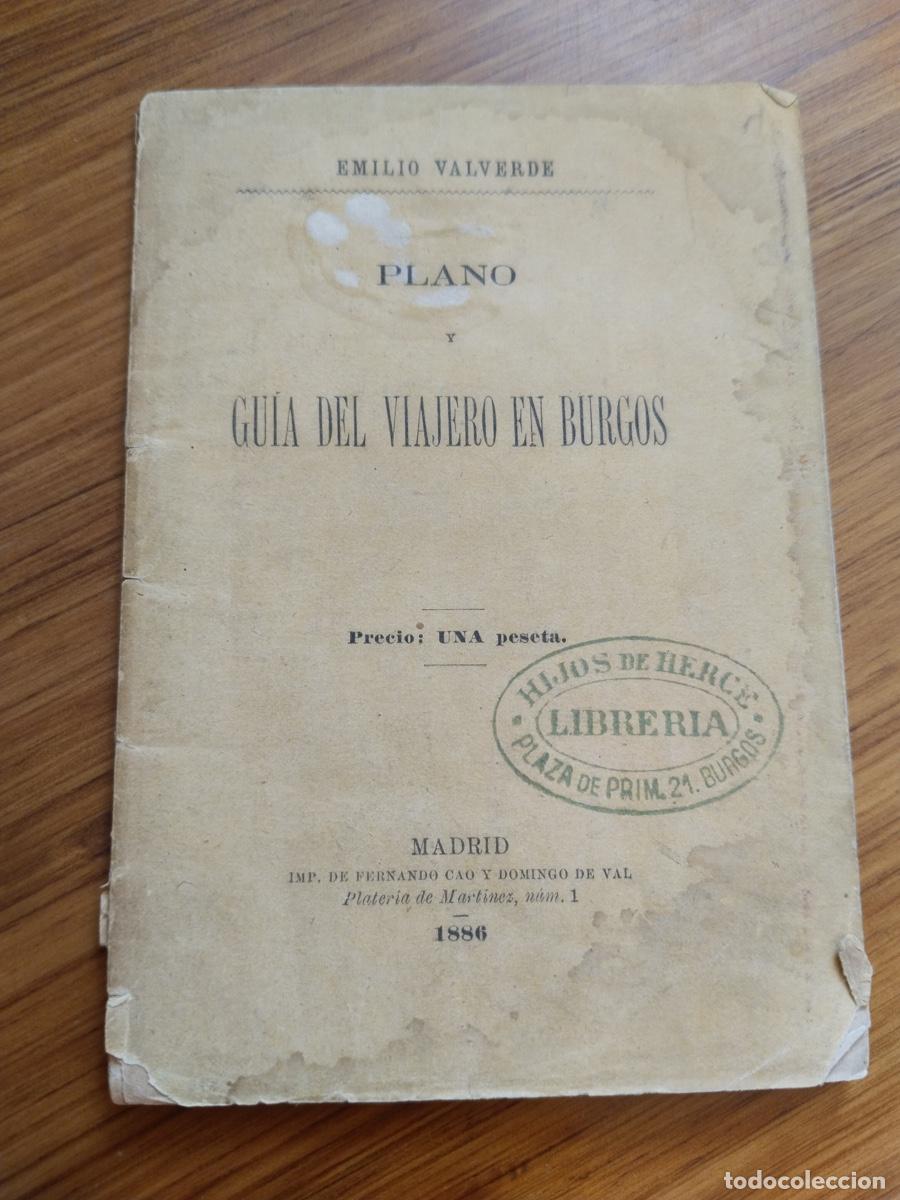 Libros de segunda mano: GUIA DEL VIAJERO EN BURGOS 1886 EMILIO VALVERDE