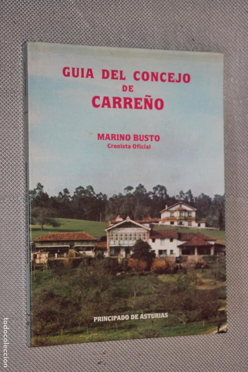 Libros de segunda mano: GUIA DEL CONCEJO DE CARRE&Ntilde;O, MARINO BUSTO, CRONISTA OFICIAL, PRINCIPADO DE ASTURIAS 1987