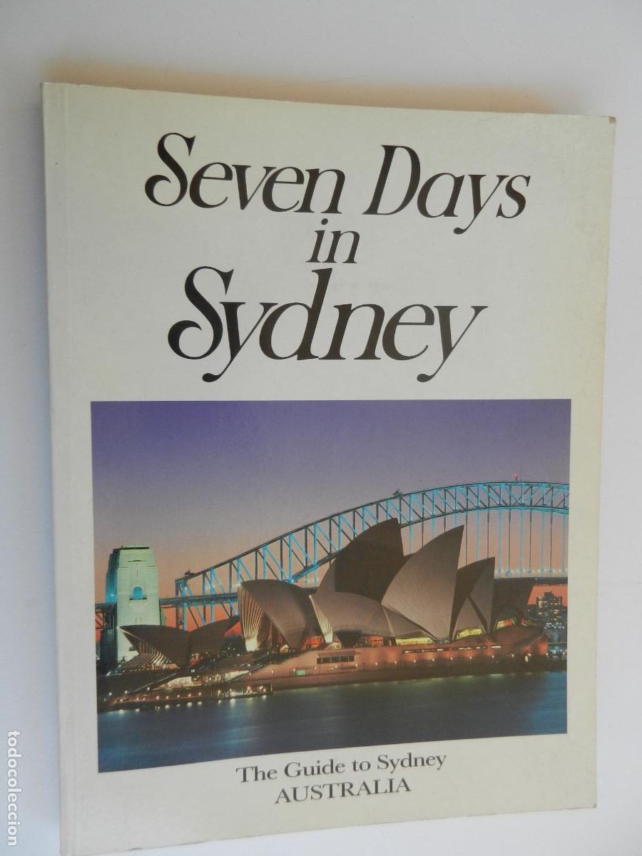 Gebrauchte B&uuml;cher: SEVEN DAYS IN SIDNEY - THE GUIDE TO SYDNEY AUSTRALIA - 1991