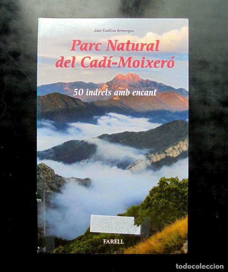 Gebrauchte B&uuml;cher: Parc Natural del Cad&iacute;-Moixer&oacute; 50 indrets amb encant Farell. Alt Urgell, Bergued&agrave; i Cerdanya