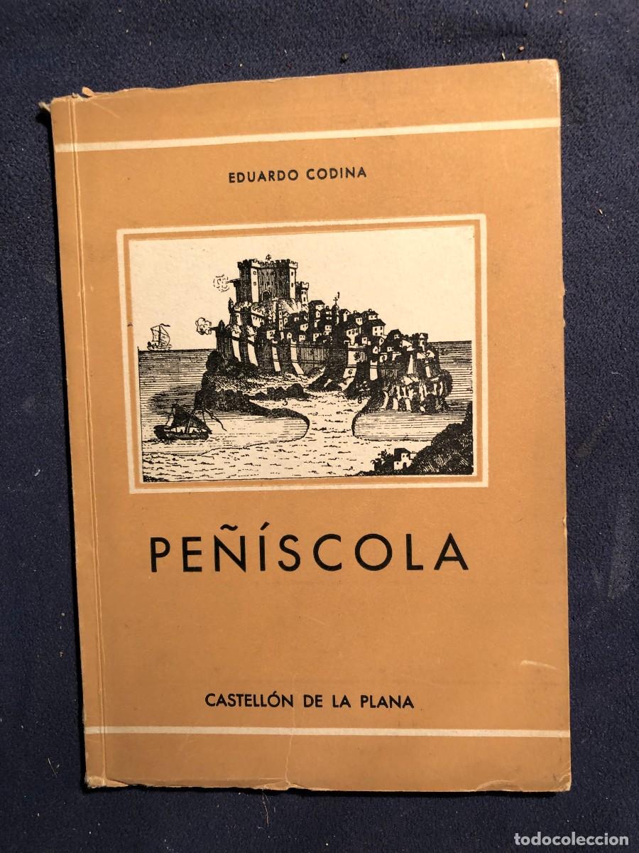Libros de segunda mano: EDUARDO CODINA: - PE&Ntilde;ISCOLA - (1957) - Foto 1