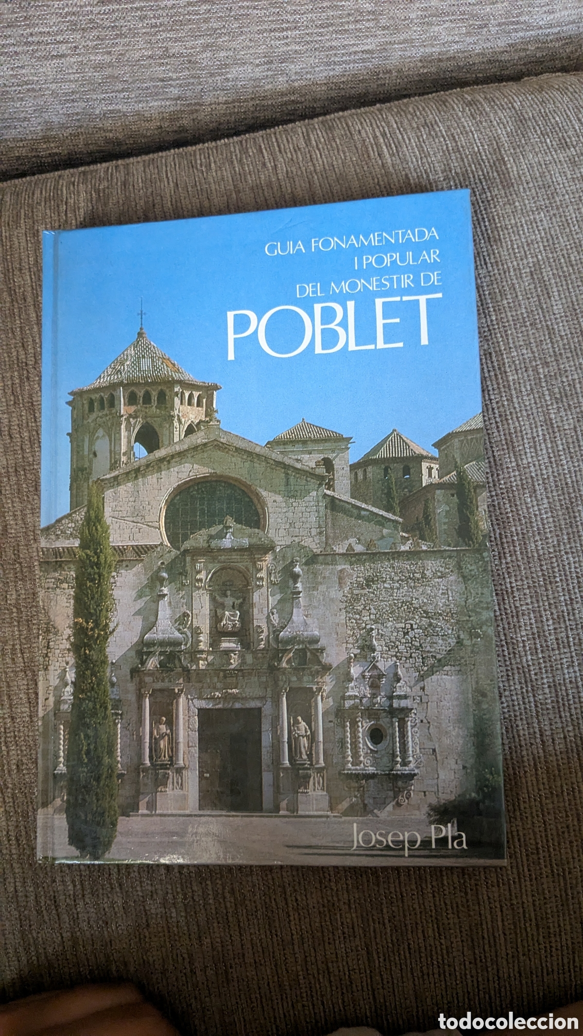 Libros de segunda mano: GUIA FONAMENTADA I POPULAR DEL MONESTIR DE POBLET Josep Pla