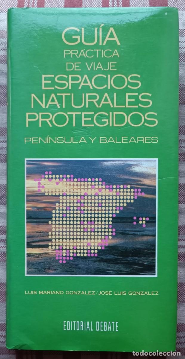 Gebrauchte B&uuml;cher: Gu&iacute;a pr&aacute;ctica de viaje - Espacios Naturales Protegidos - Pen&iacute;nsula y Baleares