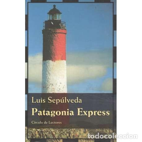 Libros de segunda mano: Patagonia Express. Apuntes de viaje - Luis Sep&uacute;lveda