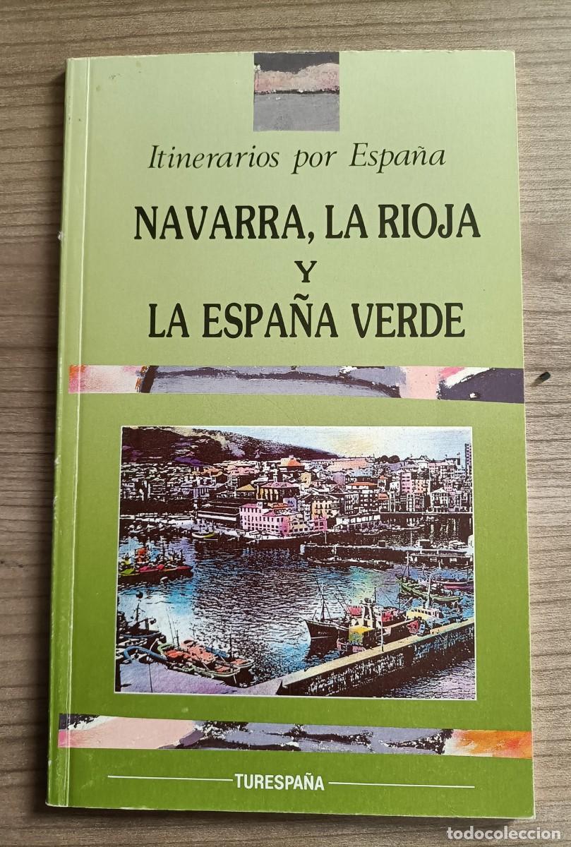 Second hand books: Guia itinerarios por Espa&ntilde;a, Navarra la Rioja y Espa&ntilde;a verde, coleccion viajes y cultura - ver nota