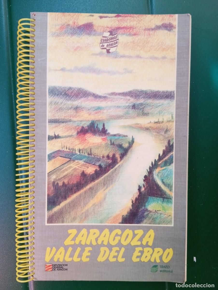 Libros de segunda mano: ZARAGOZA, VALLE DEL EBRO, TRAZO EDITORIAL 1985