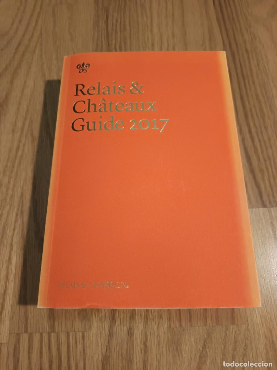 Libros de segunda mano: Relais & Chateaux Guide 2017 - Foto 1
