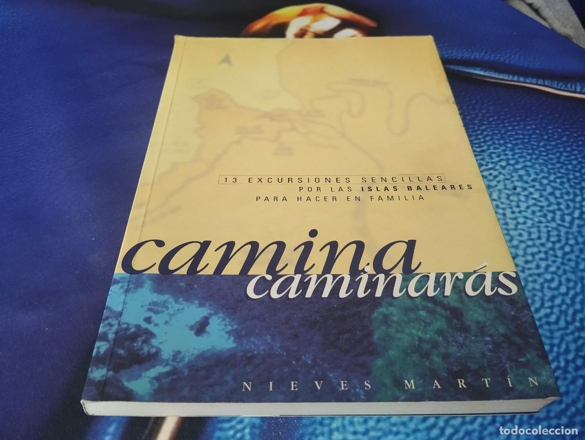 Libros de segunda mano: CAMINA CAMINAR&Aacute;S 13 EXCURSIONES SENCILLAS POR LAS ISLAS BALEARES PARA HACER EN FAMILIA NIEVES MART&Iacute;N