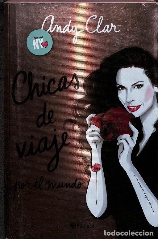 Libri di seconda mano: CHICAS DE VIAJE POR EL MUNDO - ANDY CLAR - Editorial Planeta - 2018