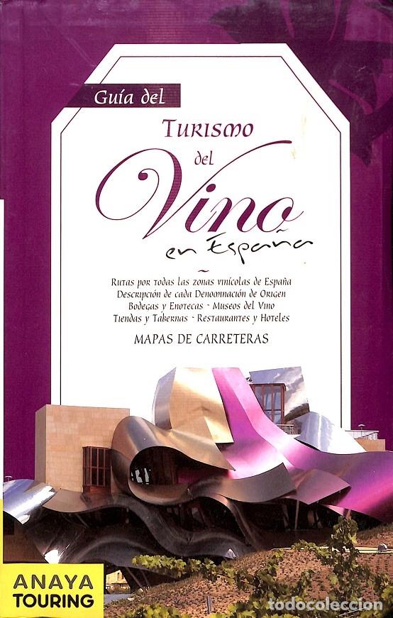 Libri di seconda mano: GU&Iacute;A TURISMO VINO ESPA&Ntilde;A - RUTAS ZONAS VIN&Iacute;COLAS - ANAYA 2011