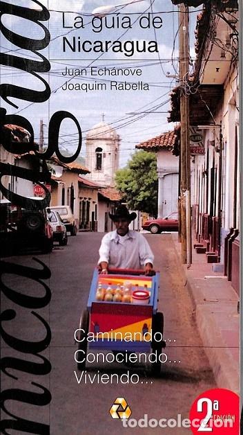 Libri di seconda mano: LA GUIA DE NICARAGUA - ECHANOVE,JUAN/RABELLA,JOAQUIM - EDITORES VARIOS - 2006