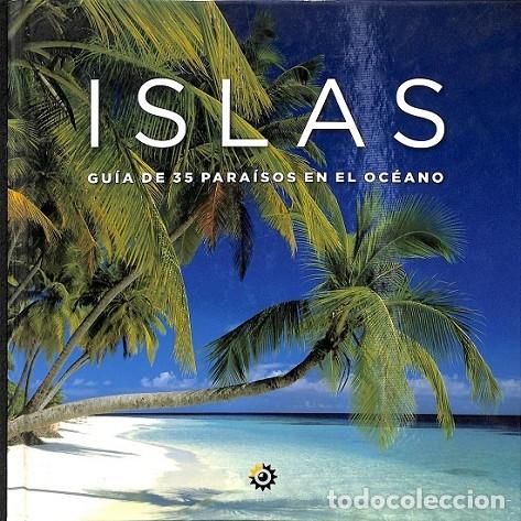 Livros em segunda m&atilde;o: ISLAS GUIA DE 35 PARAISOS EN EL OCEANO - AA.VV. - EDITORES VARIOS - 2007 - ISLAS Y OCEANOS