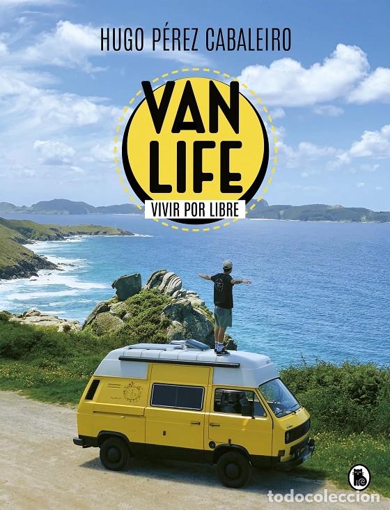 Libri di seconda mano: VANLIFE VIVIR POR LIBRE - P&Eacute;REZ CABALEIRO, HUGO - B BRUGUERA - 2021