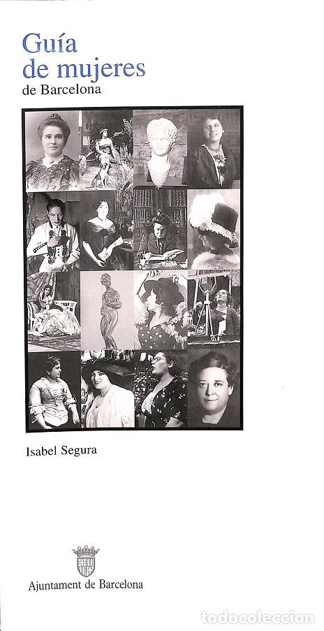 Libri di seconda mano: GU&Iacute;A DE MUJERES DE BARCELONA - ISABEL SEGURA - Ayuntamiento De Barcelona - 1995