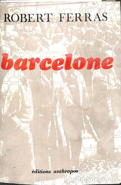 Livros em segunda m&atilde;o: BARCELONE (FRANC&Eacute;S) - ROBERT FERRAS - EDITIONS ANTHROPOS - 1977