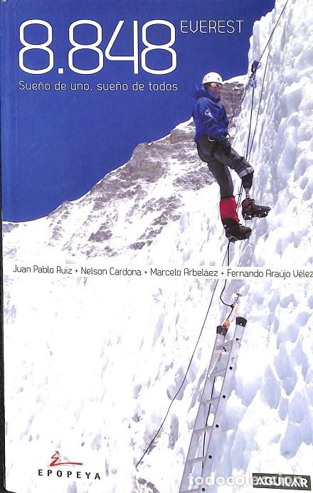 Gebrauchte B&uuml;cher: 8.848.EVEREST. SUE&Ntilde;O DE UNO, SUE&Ntilde;O DE TODOS. - V.V.A - EDITORES VARIOS - 2011