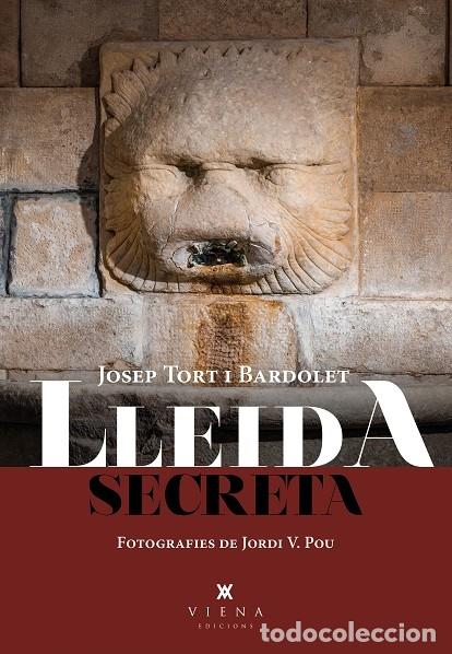 Gebrauchte B&uuml;cher: LLEIDA SECRETA - Josep Tort Bardolet - Viena - 2023 - Fora de Collecci&oacute;