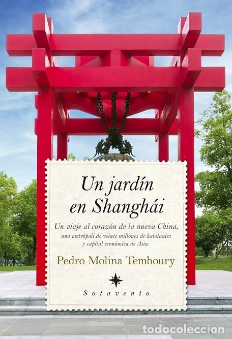 Libri di seconda mano: UN JARD&Iacute;N EN SHANGHAI - Molina Tem., Pedro - Almuzara - Sotavento 2S