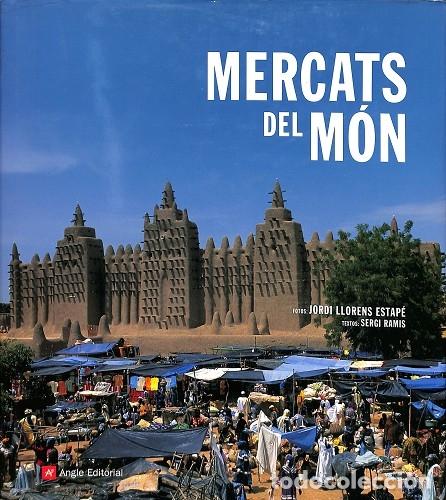 Libros de segunda mano: MERCATS DEL M&Oacute;N - SERGI RAMIS - Angle Editorial - 2007 - Foto 1