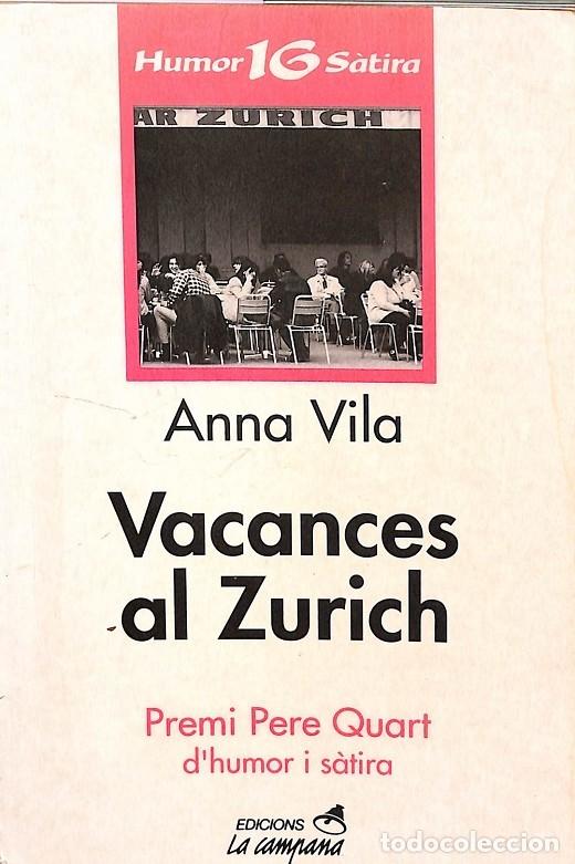 Gebrauchte B&uuml;cher: VACANCES AL ZURICH - ANNA VILA - Edicions La Campana - 1994, 2&ordf; ed.