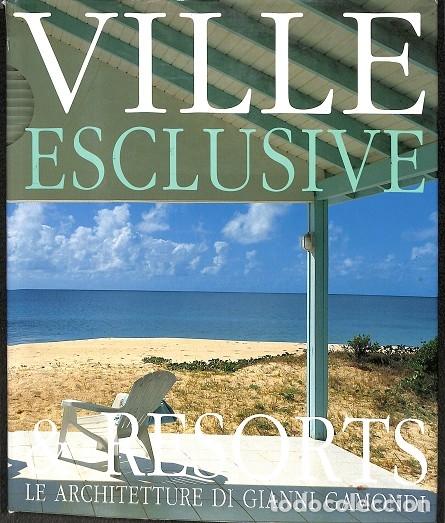 Libri di seconda mano: VILLE ESCLUSIVE & RESORTS (ITALIANO) - V.V.A - EDITORES VARIOS - 2003