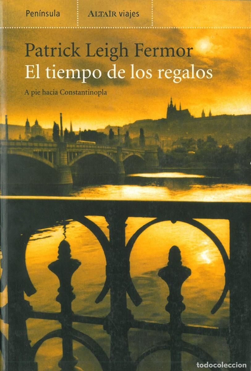 Libri di seconda mano: El tiempo de los regalos - Leigh Fermor, Patrick
