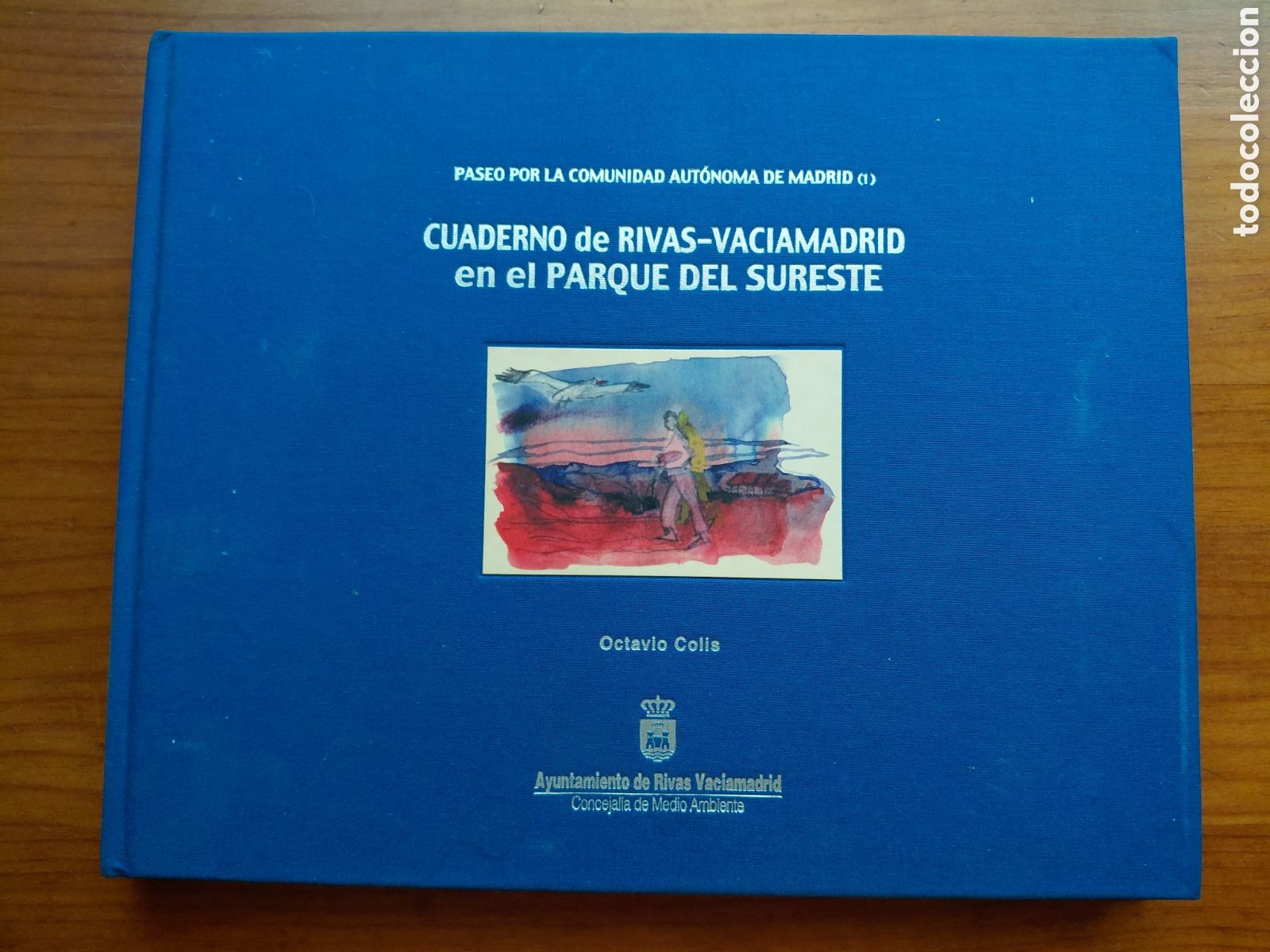 Gebrauchte B&uuml;cher: Cuaderno de Rivas-Vaciamadrid en el parque del Sureste, Octavio Colis