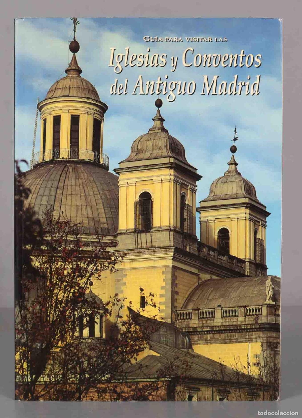 Gebrauchte B&uuml;cher: Gu&iacute;a para visitar las iglesias y conventos del Antiguo Madrid