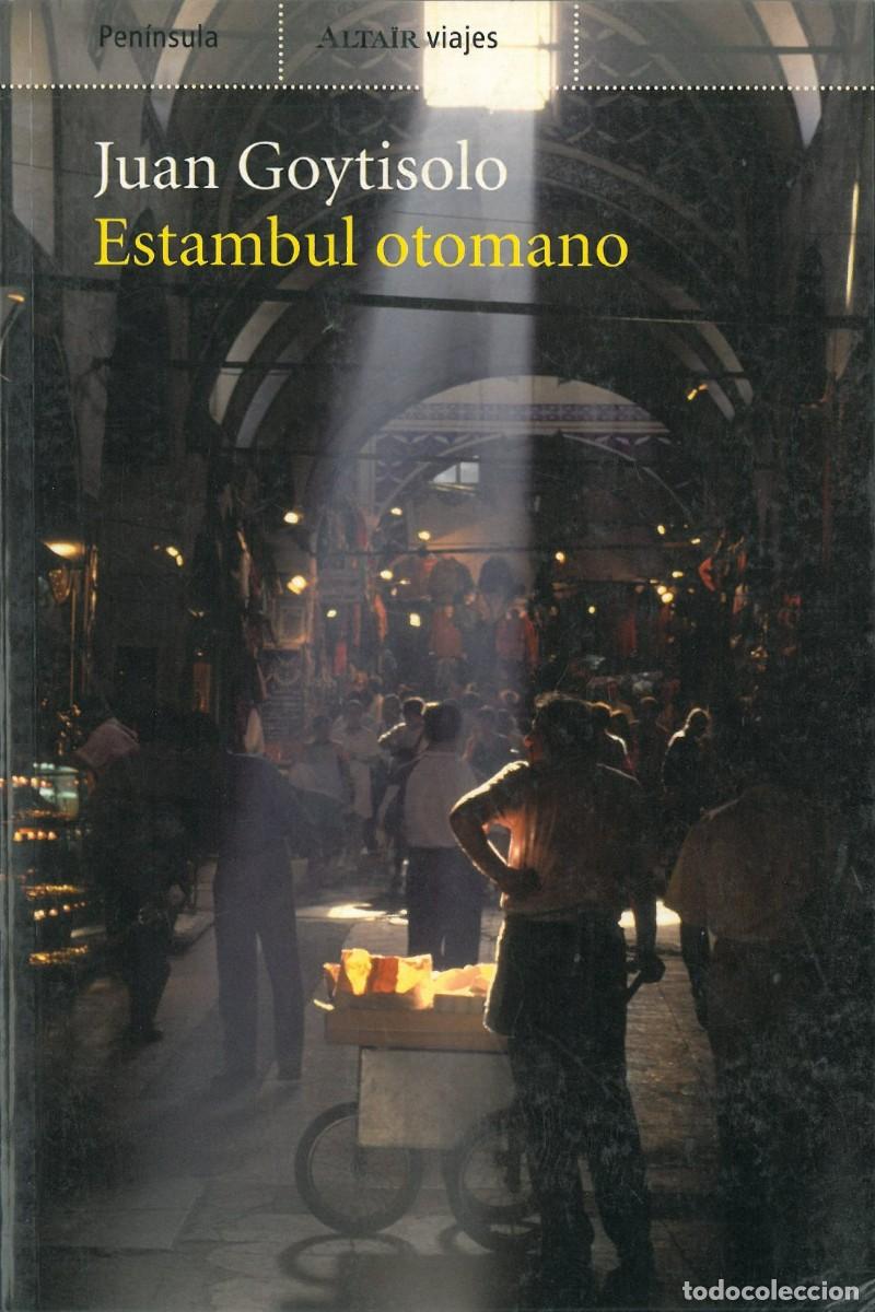 Libros de segunda mano: Estambul Otomano - Goytisolo, Juan