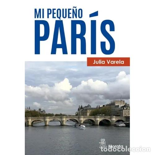 Libri di seconda mano: Mi Peque&ntilde;o Par&iacute;s - Varela, Julia - Editorial Morata - 2019, 1&ordf; edici&oacute;n