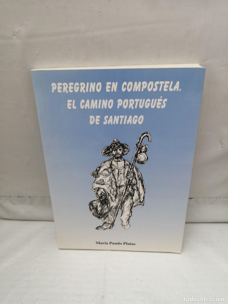 Libri di seconda mano: Peregrino en Compostela. El camino portugu&eacute;s de Santiago