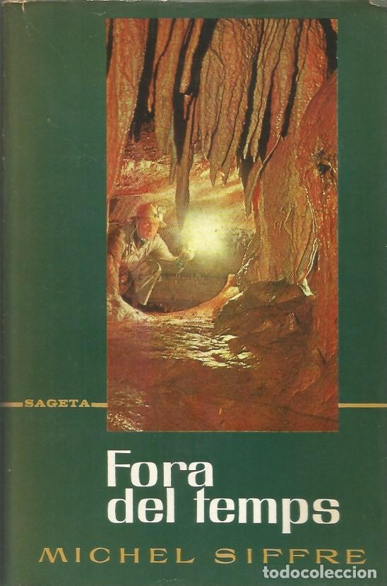 Libros de segunda mano: FORA DEL TEMPS - MICHEL SIFFRE - Foto 1