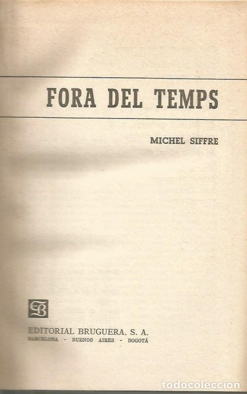 Libros de segunda mano: FORA DEL TEMPS - MICHEL SIFFRE - Foto 2