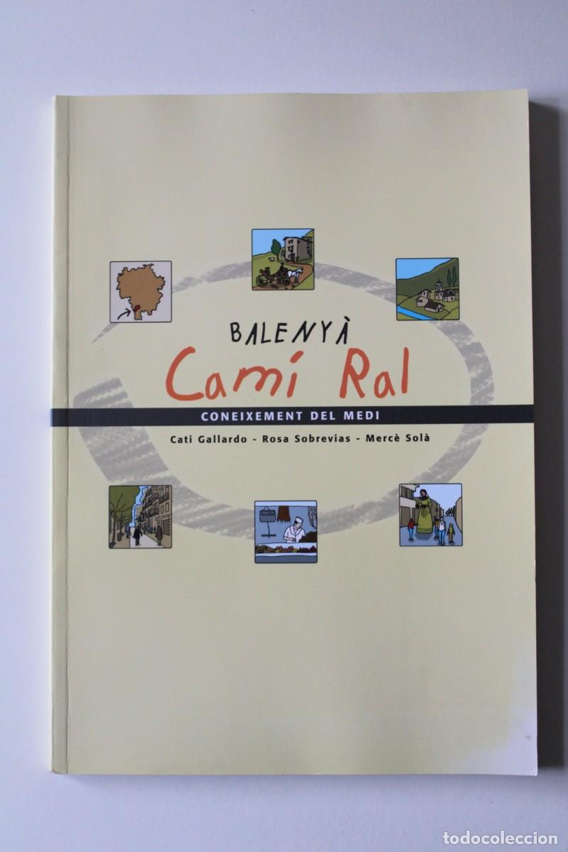 Libri di seconda mano: C. Gallardo, R. Sobrevias i M. Sol&agrave; - Baleny&agrave;. Cam&iacute; ral - CEIP Joan XXIII