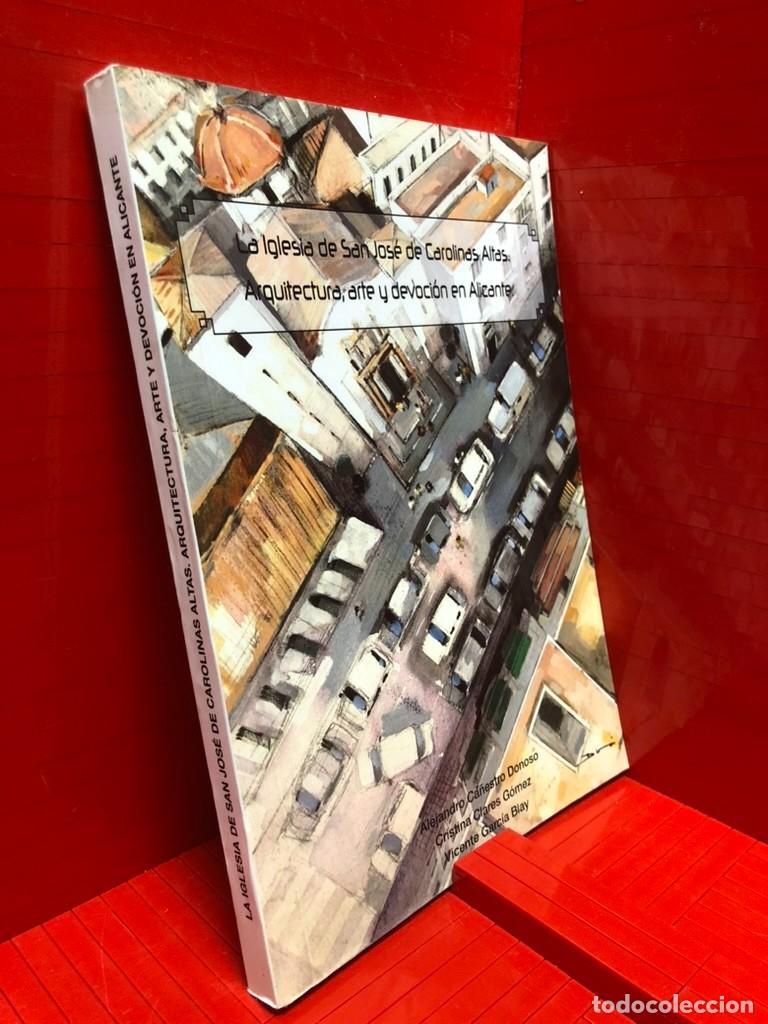 Libros de segunda mano: IGLESIA SAN JOSE CAROLINAS ALTAS ARQUITECTURA ARTE DEVOCION ALICANTE &ndash; PARROQUIA &ndash; CA&Ntilde;ESTRO / CLARES