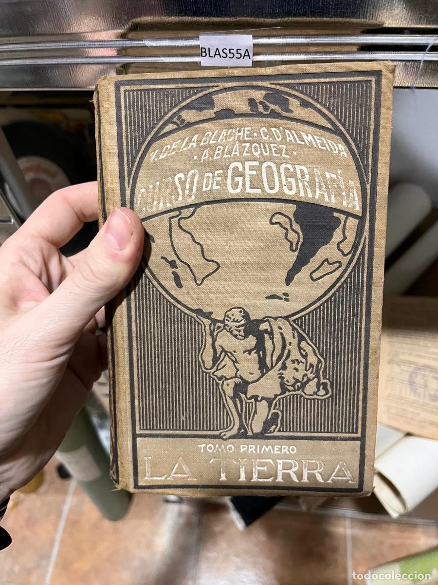 Libros de segunda mano: BLAS55A CURSO DE GEOGRAFIA. V. DE LA BLACHE, C D'ALMEIDA, A. BLAZQUEZ. TOMO PRIMERO LA TIERRA